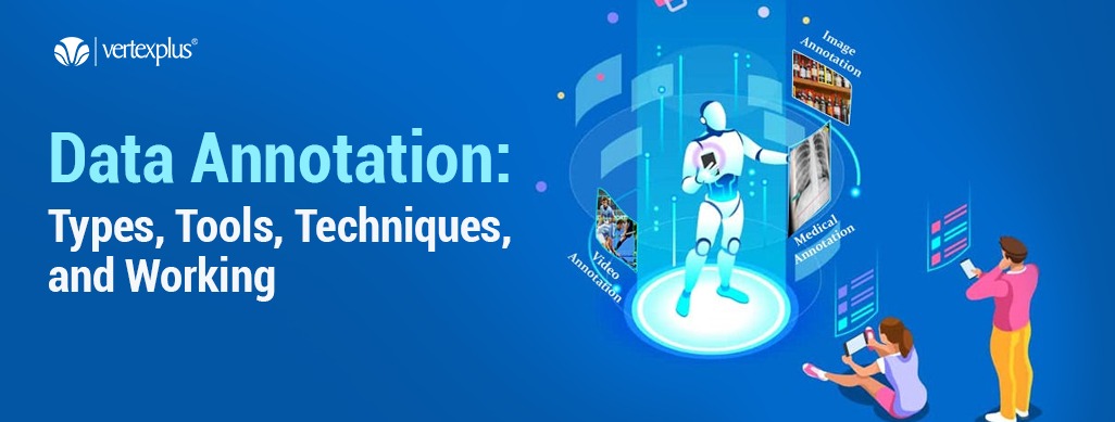 Data Annotation Guide: Types, Tools, Techniques, Trends & Use Cases