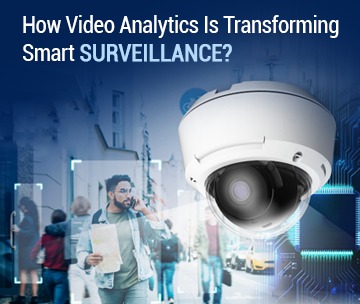 How Video Analytics Is Changing Smart Surveillance Systems?