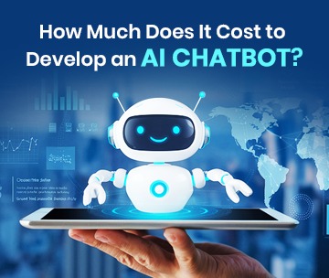 Guide On How Much Does It Cost to Develop an AI Chatbot
